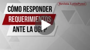 Cómo responder requerimientos ante la UGPP